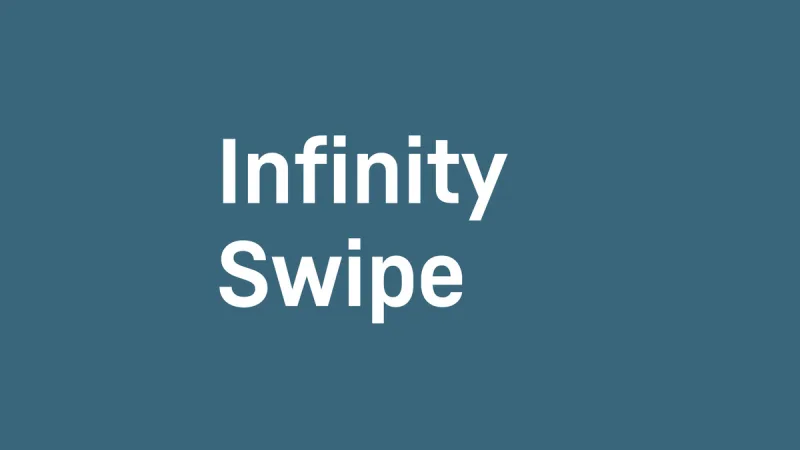 InfinitySwipe